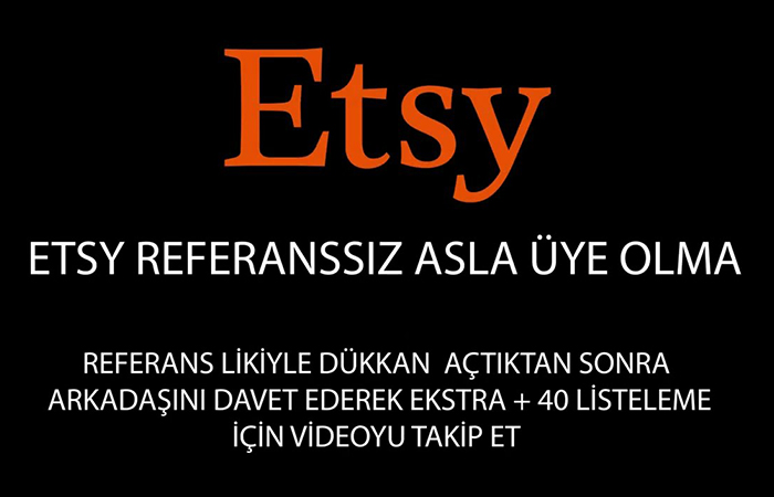 ETSY 40 Adet Ücretsiz Listeleme Hakkı Kazanma - Etsy Kursu ETST REFERANS Link